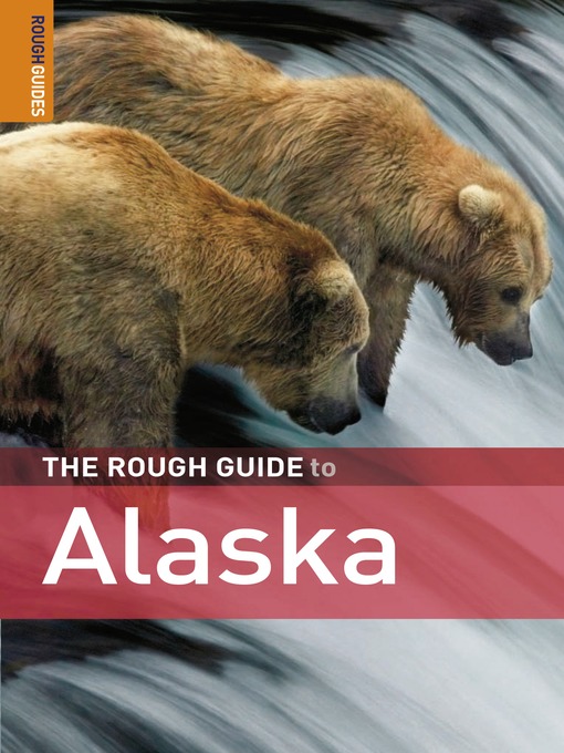 Title details for The Rough Guide to Alaska by Paul Whitfield - Available